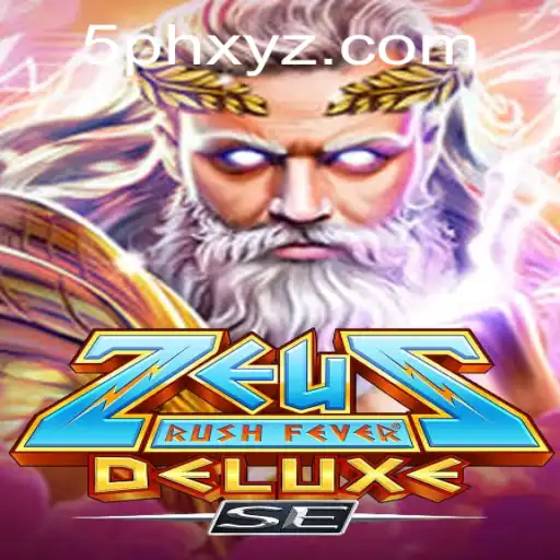 ZeusRushFeverDeluxeSE: Unleash the Power of the Gods